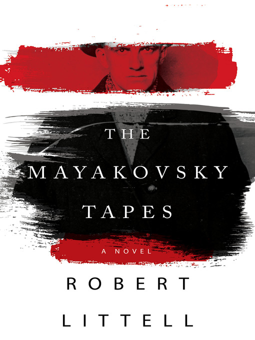 Title details for The Mayakovsky Tapes by Robert Littell - Wait list
